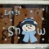 "Let It Snow"
Price, USD: $65.00
Size (inches): 22 3/4w x 18 3/4h
Status: SOLD
Media: Paint on Glass
NOTE: Sparkle and jewels add shimmer to this adorable, seasonal painting.